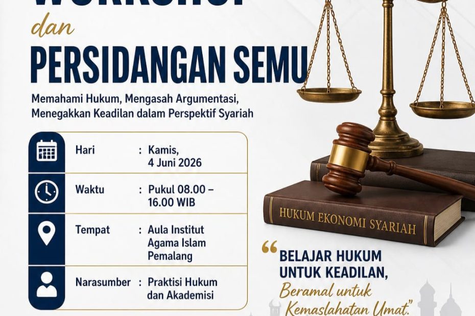 Workshop dan Persidangan Semu Tingkatkan Kompetensi Mahasiswa Hukum Ekonomi Syariah